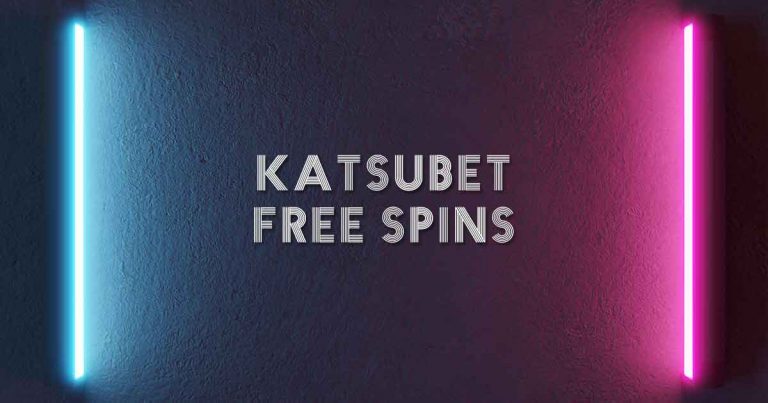 3 Reasons to Claim Your Katsubet Free Spins