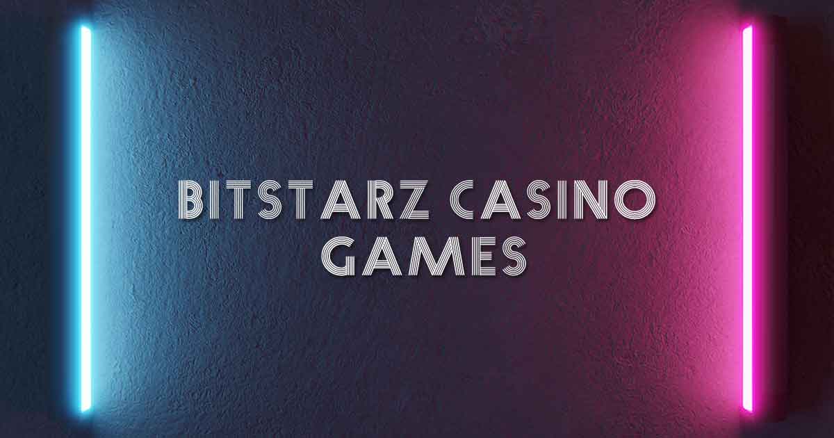 Bitstarz Casino Games