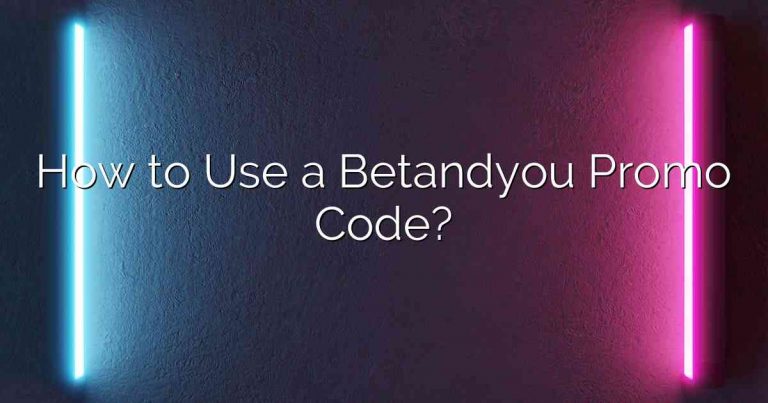 How to Use a Betandyou Promo Code?