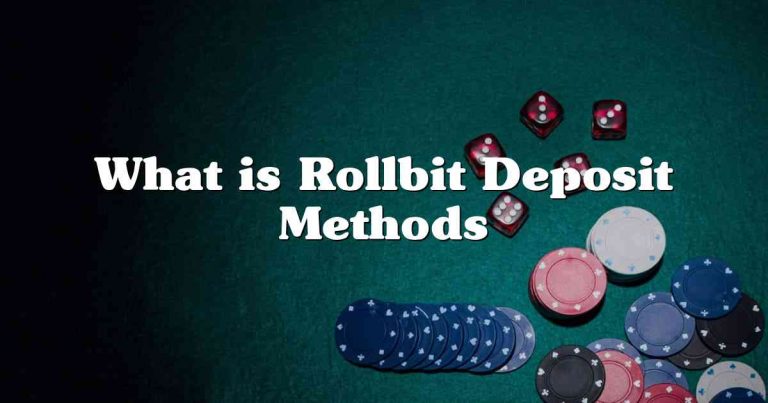 What is Rollbit Deposit Methods