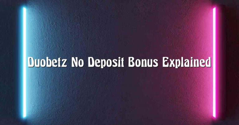 Duobetz No Deposit Bonus Explained