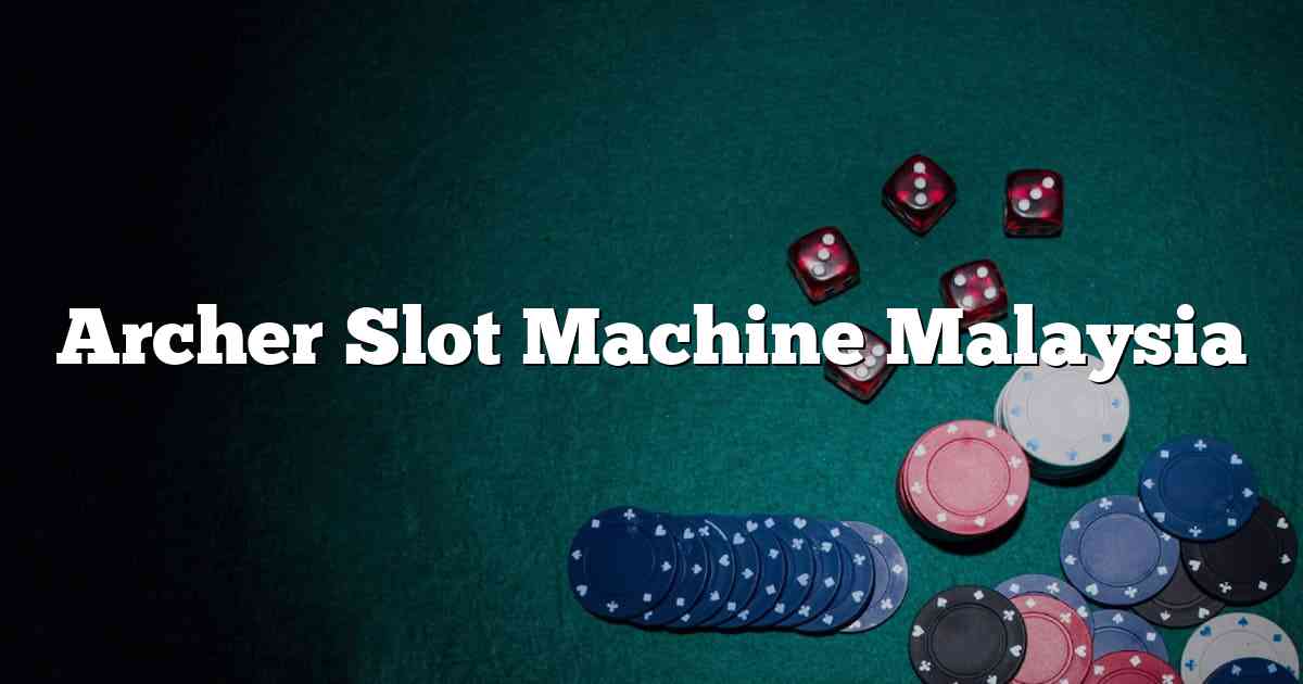 Archer Slot Machine Malaysia