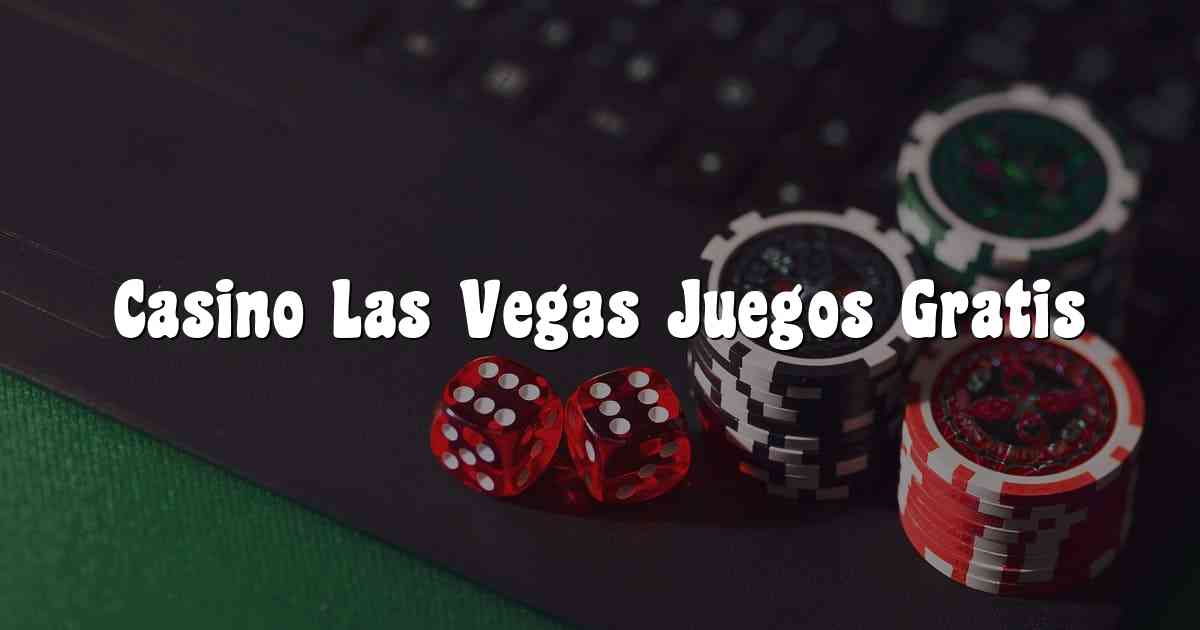 Casino Las Vegas Juegos Gratis