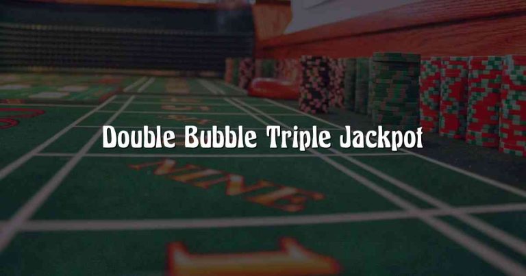 Double Bubble Triple Jackpot