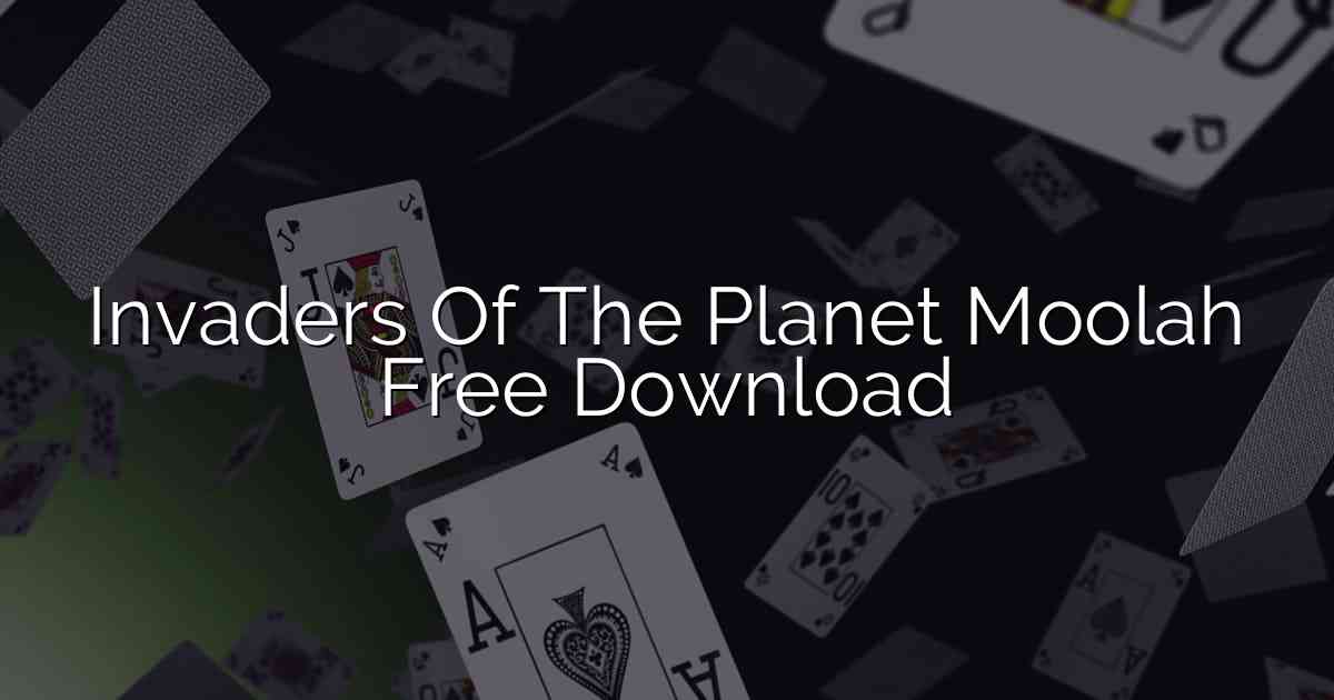 Invaders Of The Planet Moolah Free Download
