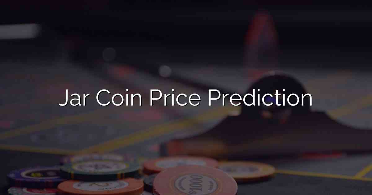 Jar Coin Price Prediction