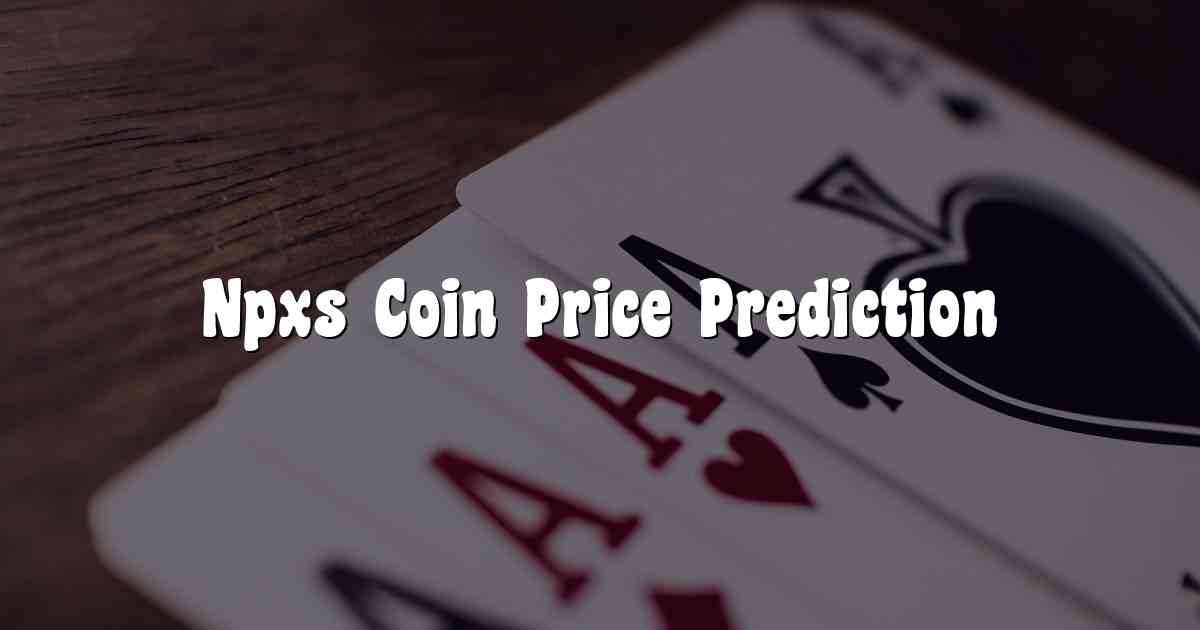 Npxs Coin Price Prediction