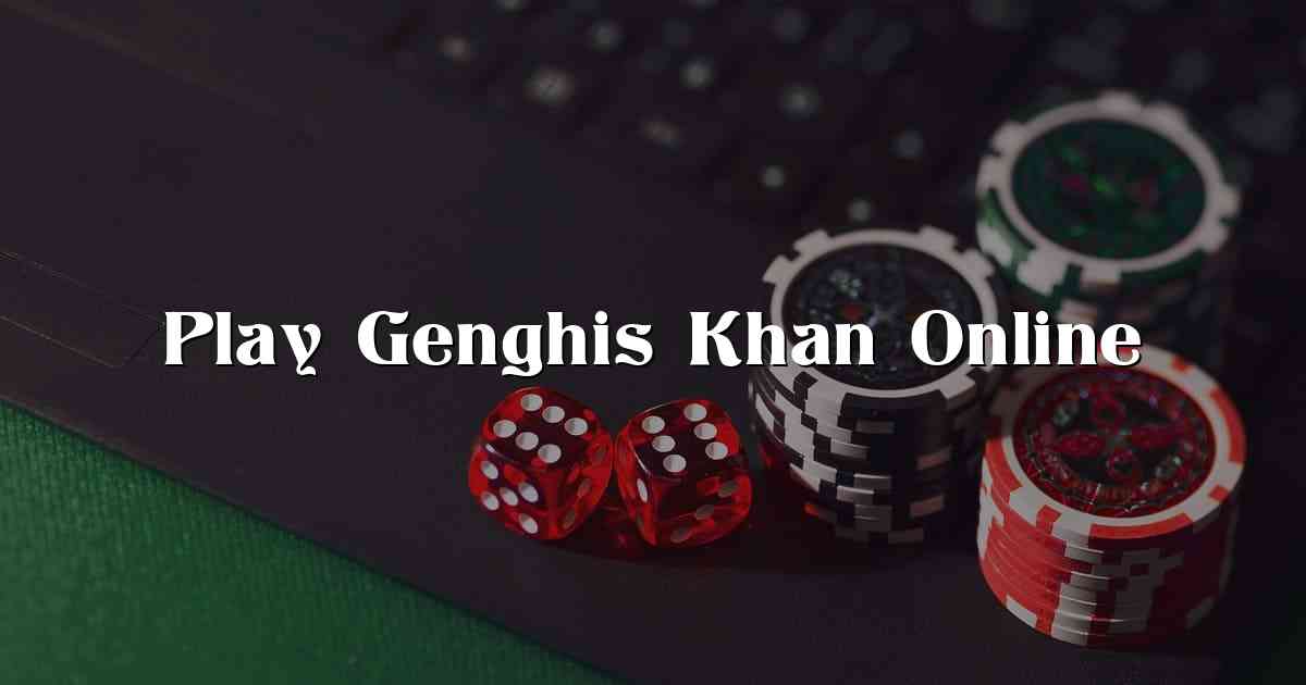 Play Genghis Khan Online