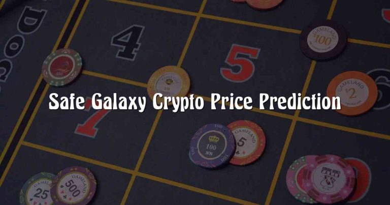 Safe Galaxy Crypto Price Prediction