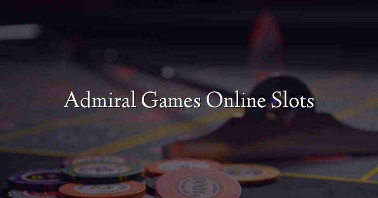 Admiral Games Online Slots