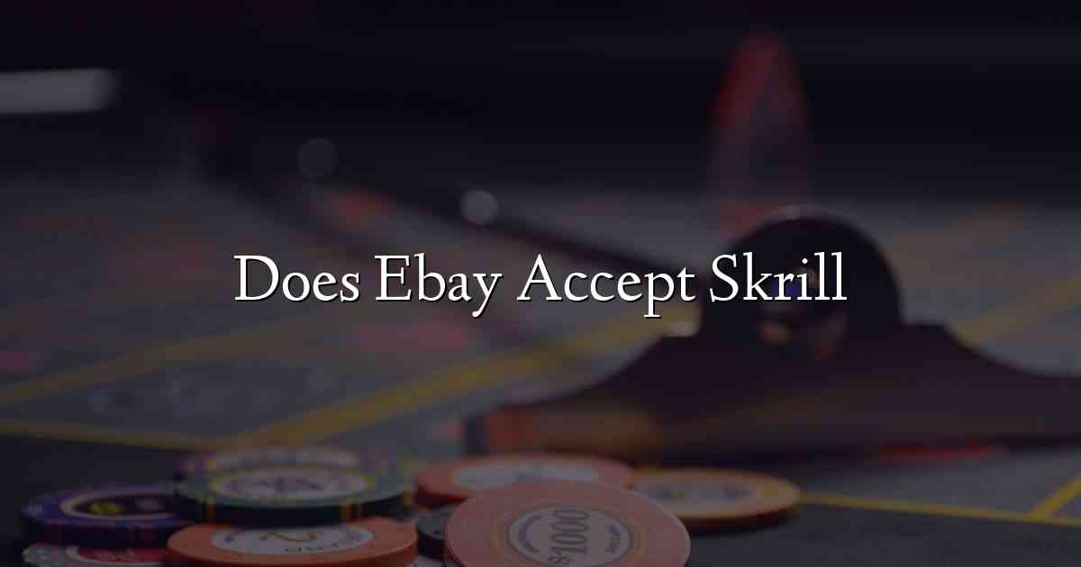 Does Ebay Accept Skrill