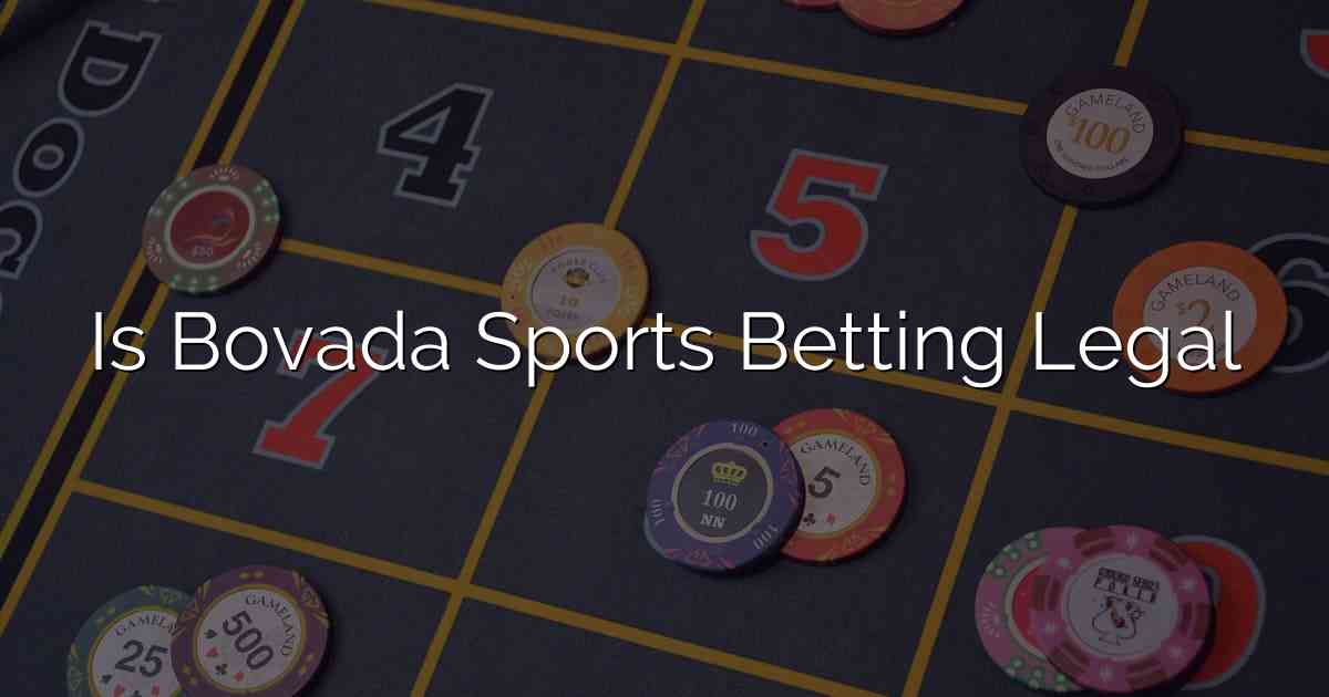 Is Bovada Sports Betting Legal