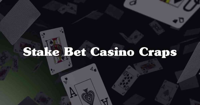 Stake Bet Casino Craps