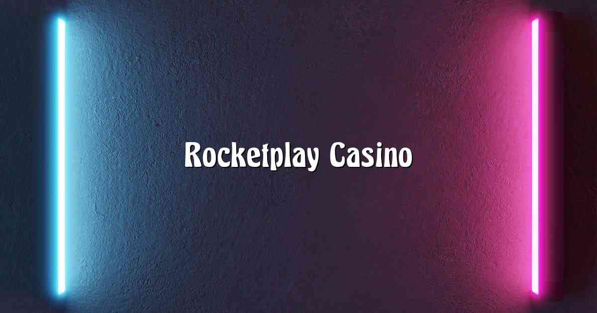 Rocketplay Casino