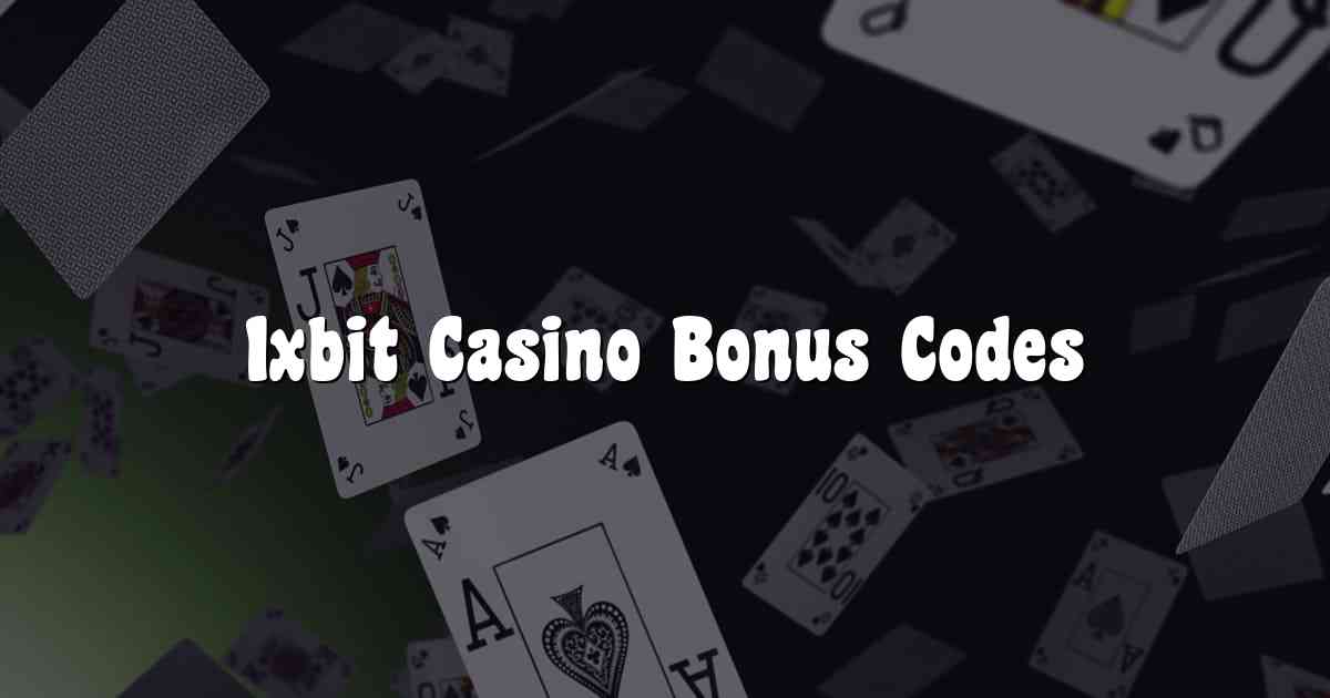 1xbit Casino Bonus Codes